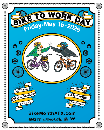BikeMonthATX.com
Bike to Work Day May 15th, 2026; fueling stations from 7:00 until 9:00 am and a happy hour from 4:30 pm until 6:30 pm. 
See article for more details. 