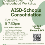 AISD - Schools Consolidation Community Flyer. October 8th from 6 - 7:30 pm at Windsor Park Library
